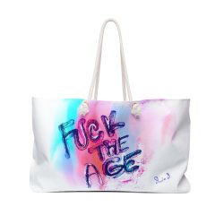 'Fuck The Age' Weekender Bag Extra Large