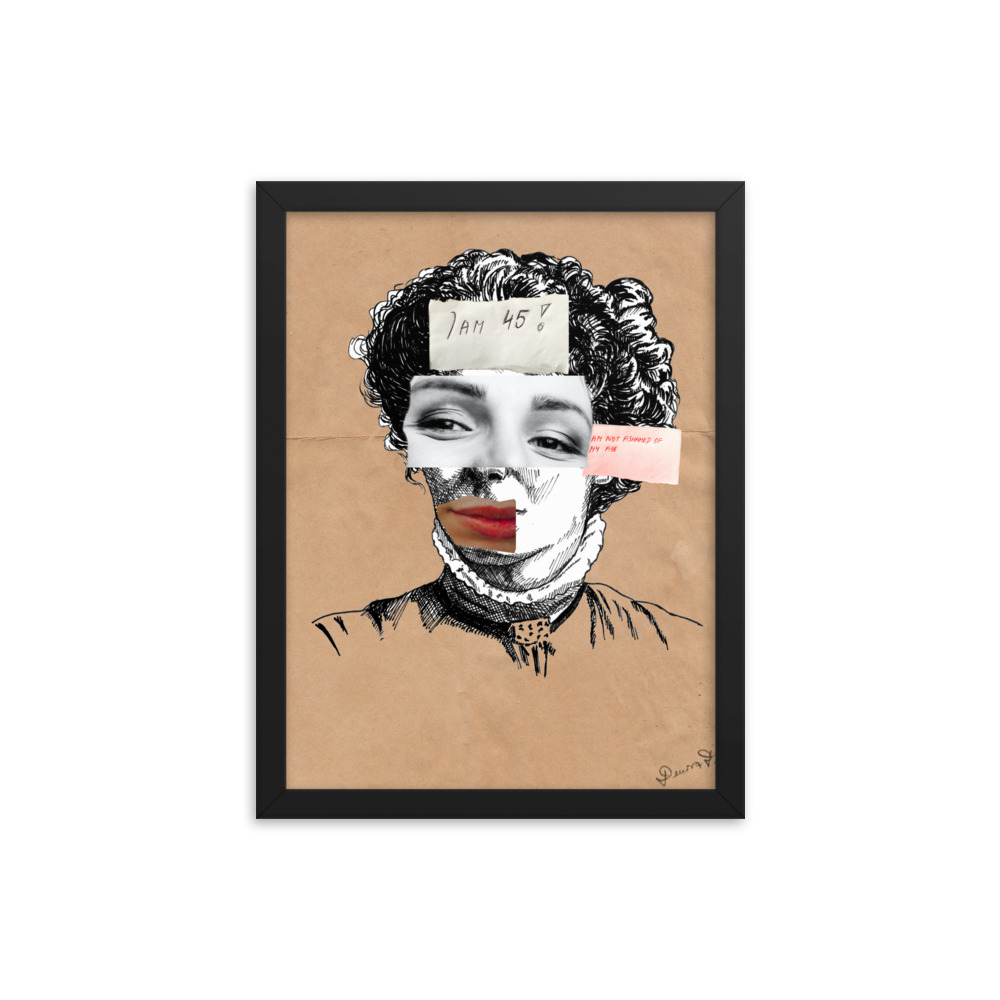 'I am Not Ashamed Of My Age' Framed poster, Ageism, Feminism - Image 5