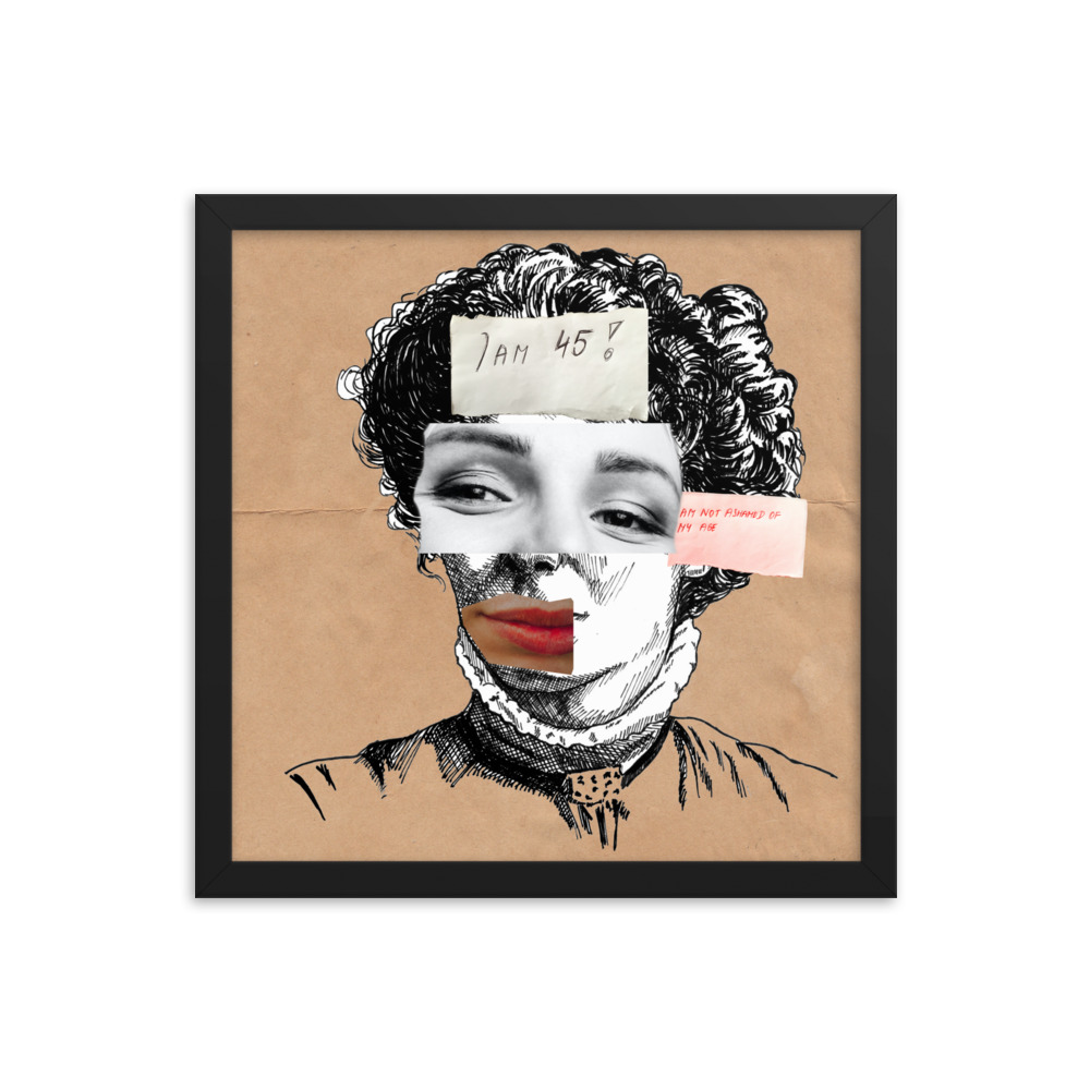 'I am Not Ashamed Of My Age' Framed poster, Ageism, Feminism - Image 7