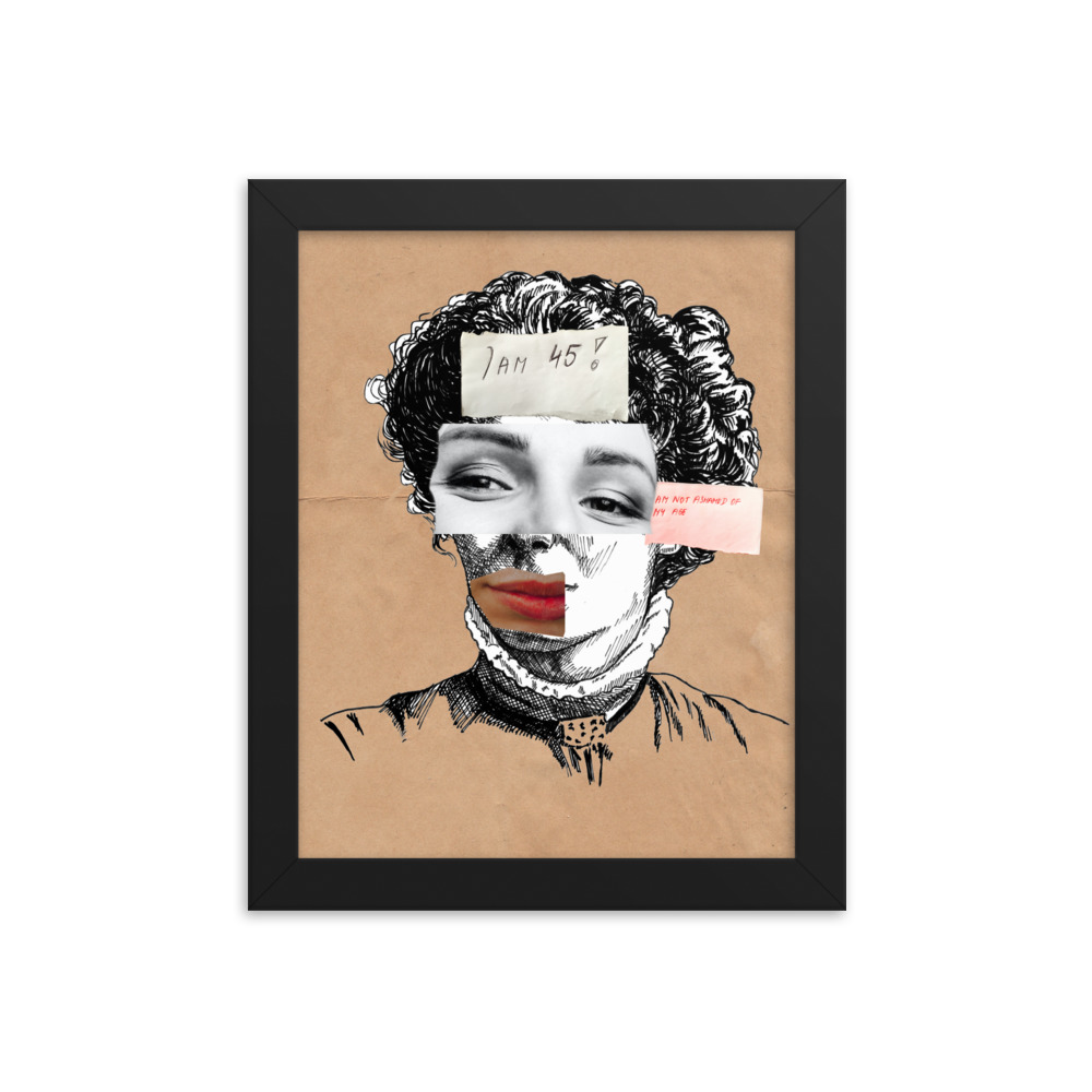 'I am Not Ashamed Of My Age' Framed poster, Ageism, Feminism