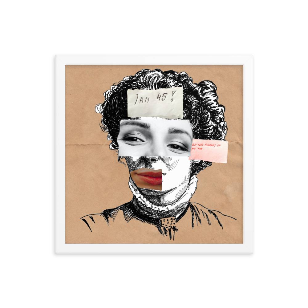 'I am Not Ashamed Of My Age' Framed poster, Ageism, Feminism - Image 17