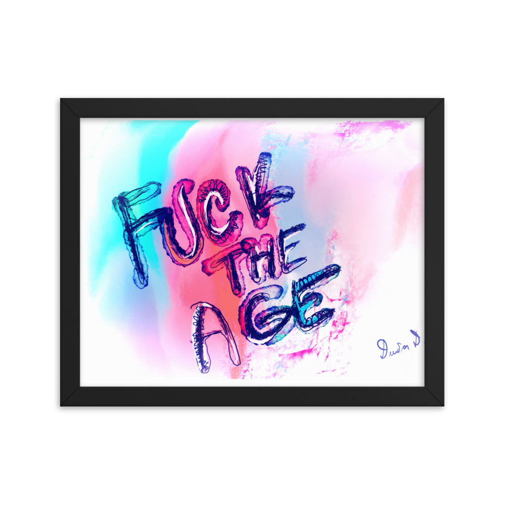 Fuck The Age Framed photo paper poster - Image 4