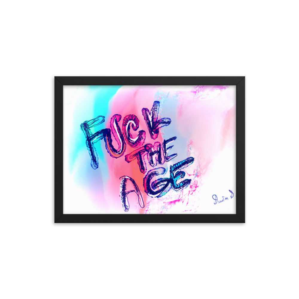 Fuck The Age Framed photo paper poster - Image 5