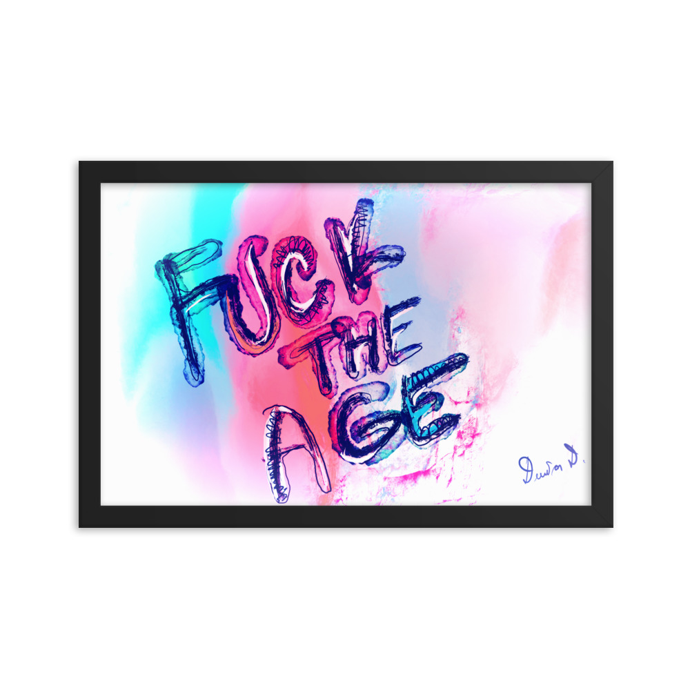 Fuck The Age Framed photo paper poster - Image 6