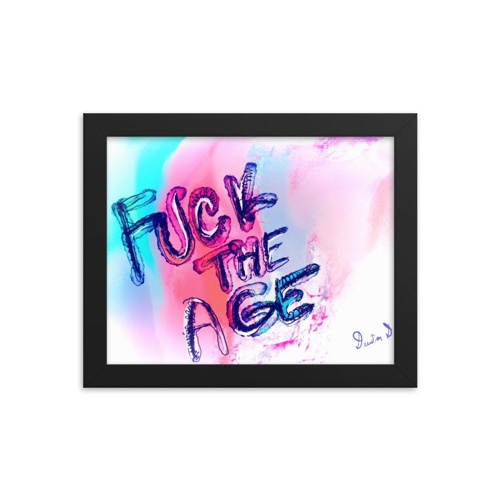 Fuck The Age Framed photo paper poster - Image 2