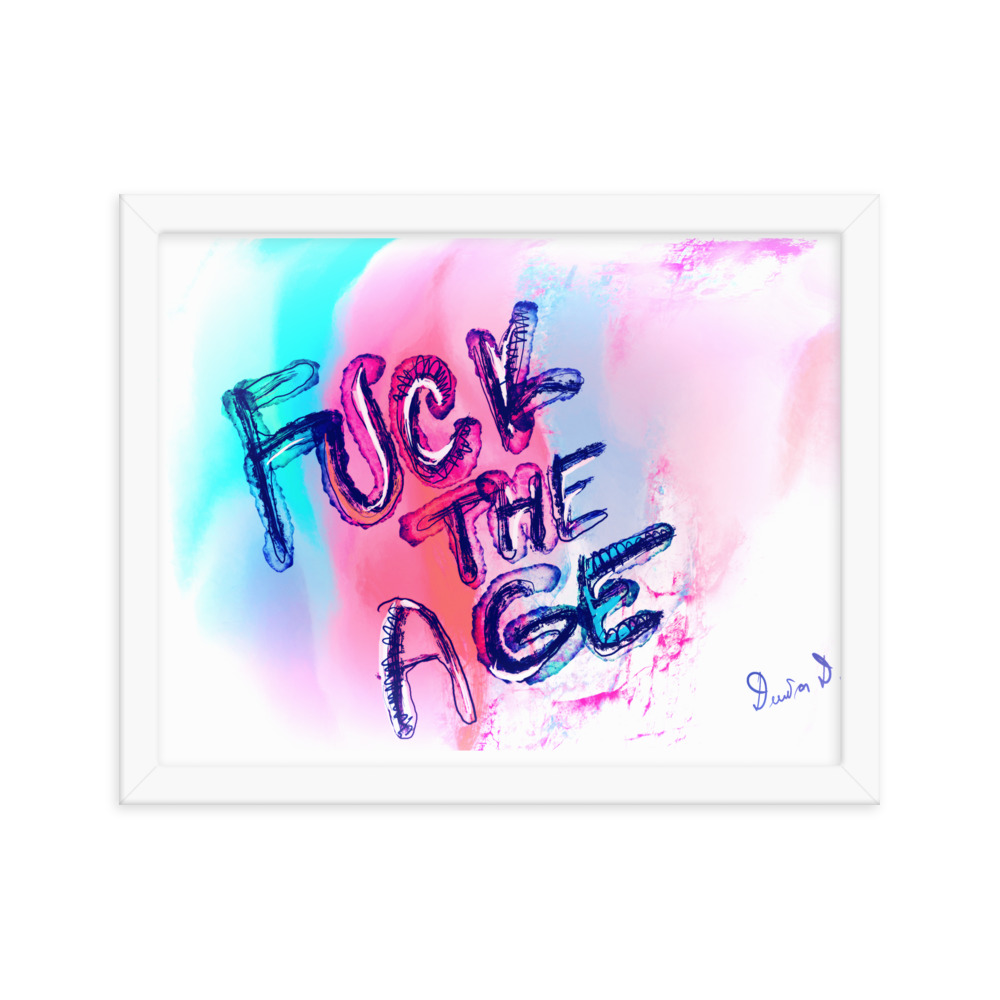 Fuck The Age Framed photo paper poster - Image 11