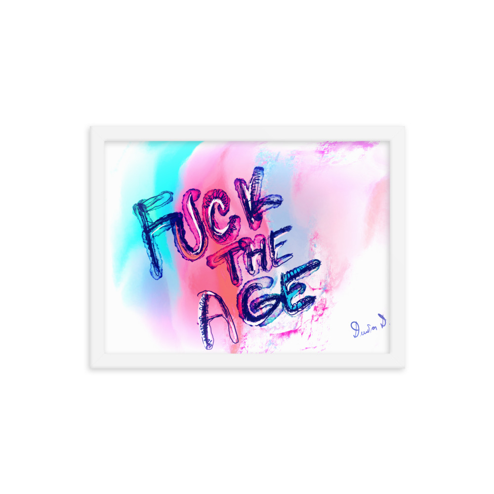 Fuck The Age Framed photo paper poster - Image 12