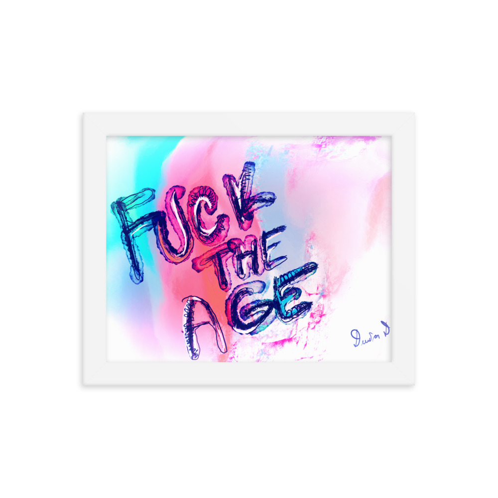Fuck The Age Framed photo paper poster - Image 9