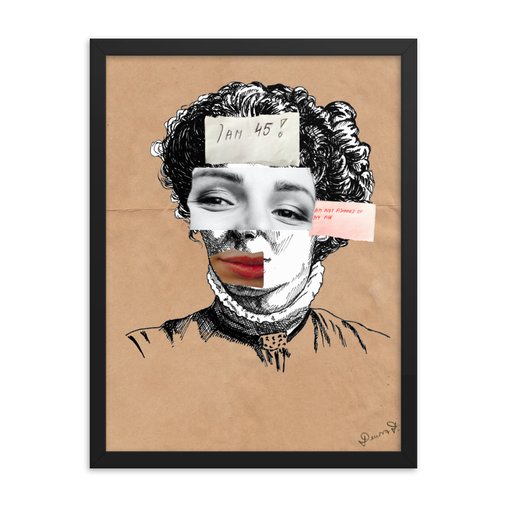 'I am Not Ashamed Of My Age' Framed poster, Ageism, Feminism - Image 22