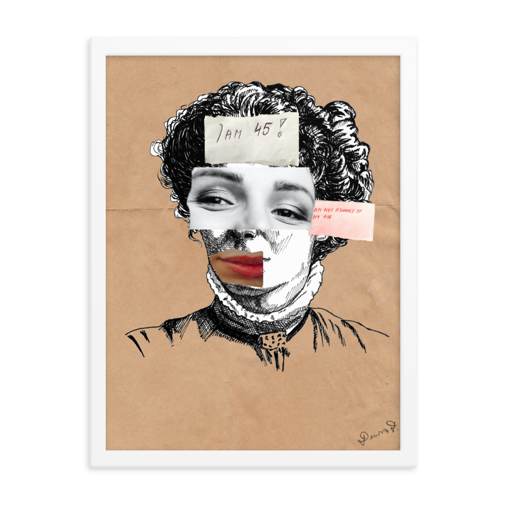 'I am Not Ashamed Of My Age' Framed poster, Ageism, Feminism - Image 21